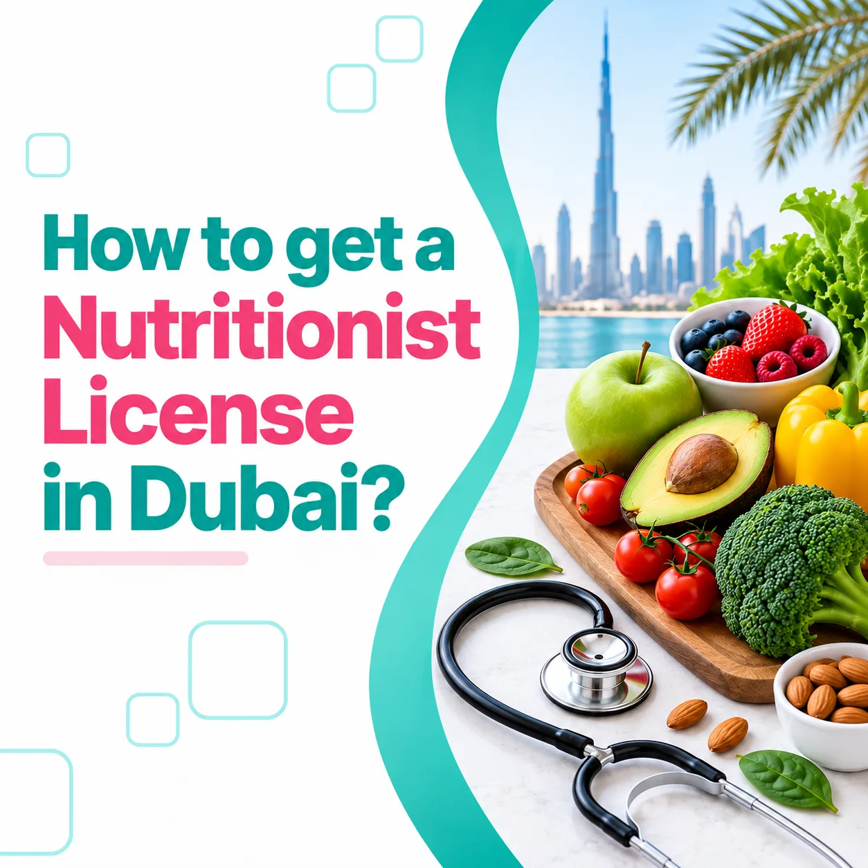 Nutritionist License Dubai: Eligibility, DHA Requirements and Process